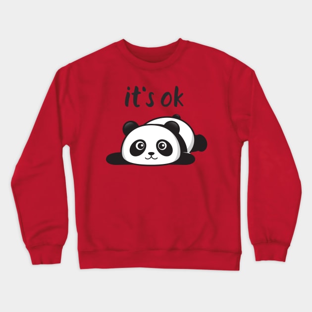 Panda It´s ok Crewneck Sweatshirt by adrianasalinar